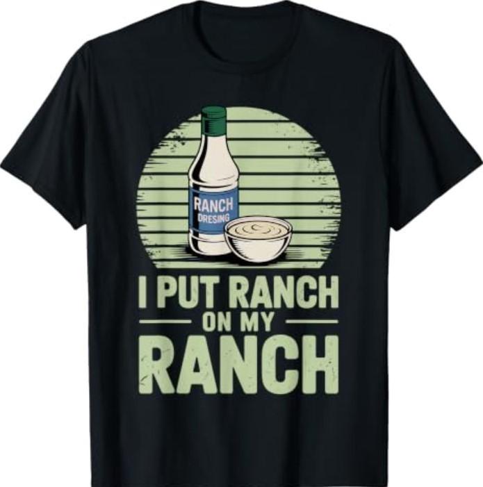 Funny Ranch Dressing Art Q Ranch Dressing Lover T-Shirt