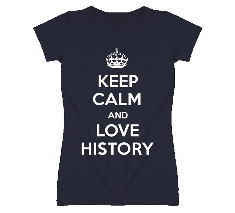 

Keep Calm And Love History Parody T Shirt 3XL