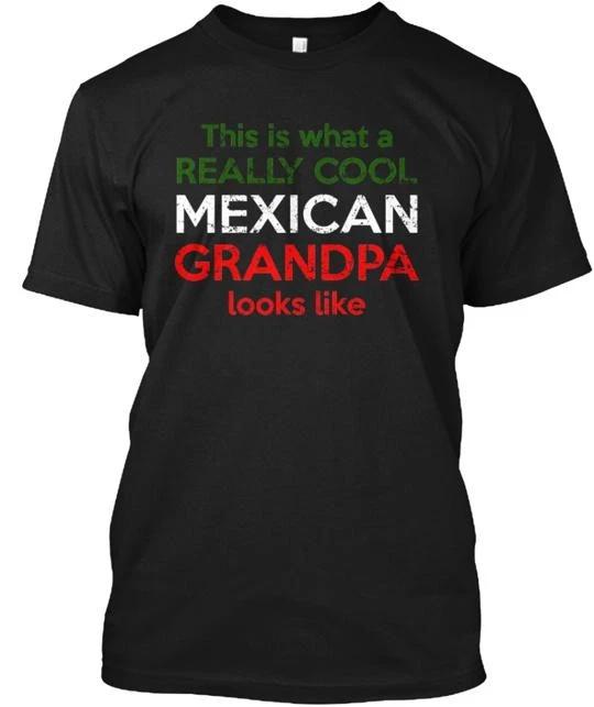

Mexican Grandpa 100% Cotton T-shirt Mens Tees Top Made in the USA T-Shirt Tee Top Unisex 4XL