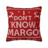 Christmas Vacation I Dont KNOW Margo Square Pillowcase Pillow Cover Cushion Zip Decorative Comfort Throw Pillow for Home Sofa