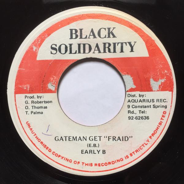 

7inch Record EARLY B Gateman Get Fraid NONE Black Solidarit Jamaica Reggae Ska Dub Used
