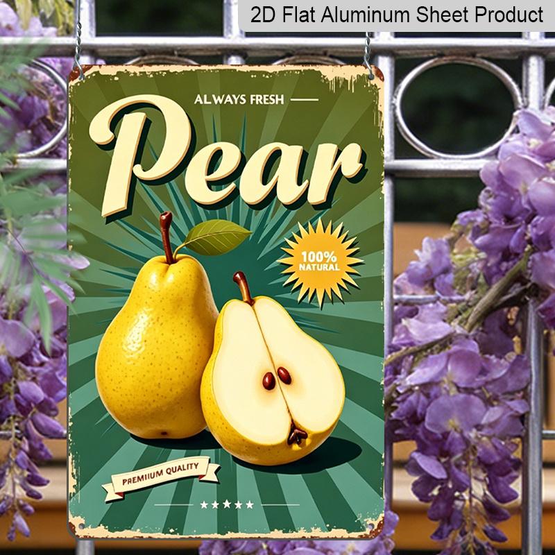 2D Flat, Vintage Fresh Pear Aluminum Sign - Retro Farmhouse Fruit Wall Decor Farmhouse Decor, Kitchen Decor, Garden Decor, Vegetable Market Decor