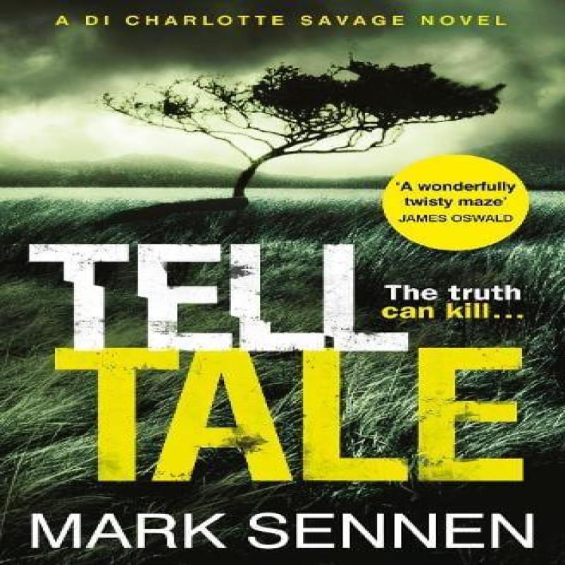 Tell Tale A DI Charlotte Savage Novel by Mark Sennen Paperback Book 9780007587865