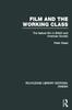 The Film and the Working Class : The Feature Film In British and American Society Book