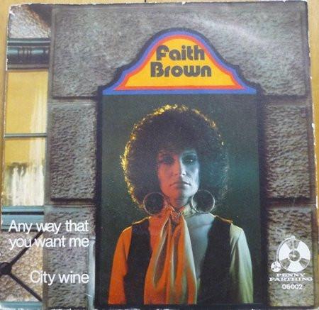

7inch Record FAITH BROWN - Any Way That You Want Me / City Win 06002 Penny Farthing 1971 Spain Soul/Funk Used