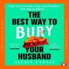 The Best Way To Bury Your Husband by Alexia Casale Paperback Book 9780241997147