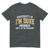 University Of Im Done Class Of 2026 Retireunisext TShirt