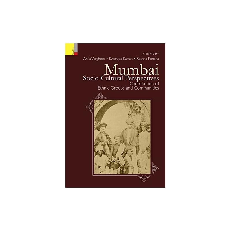 Mumbai: SocioCultural Perspectives: Contributions of Ethnic Groups and Communities