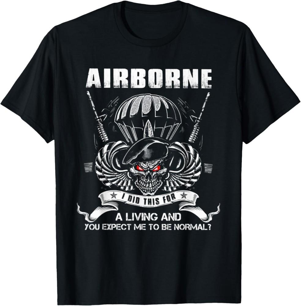 

Airborne I Did This For A Living T-Shirt Unisex T-Shirt XXXXL