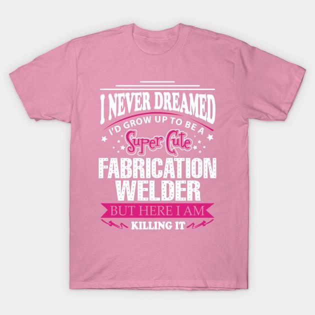 T Shirt Women Fabrication Welder Harajuku Print Kawaii Tshirt Summer Short Sleeve Female T-Shirt Top Tee