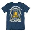 Day Without Beer T SHIRT BEACH HOLIDAY SUMMER TEE Night Birthday Party SHIRT