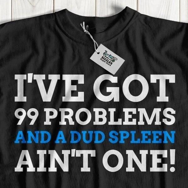 

Unisex Funny Splenectomy T-Shirt Enlarged & Ruptured Spleen Gifts Blood Disorder M