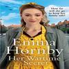Her Wartime Secret by Emma Hornby Hardback Book 9781787634688