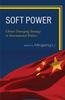 Bok Soft Power : China's Emerging Strategy In International Politics
