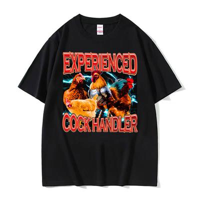 Experienced Cock Handler Funny Meme T Shirts Men Women Fashion Summer Short Sleeve T-shirts Casual Humor Cotton Oversized Shi...