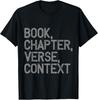 Book, Chapter, Verse, Context Christian Theology T-Shirt