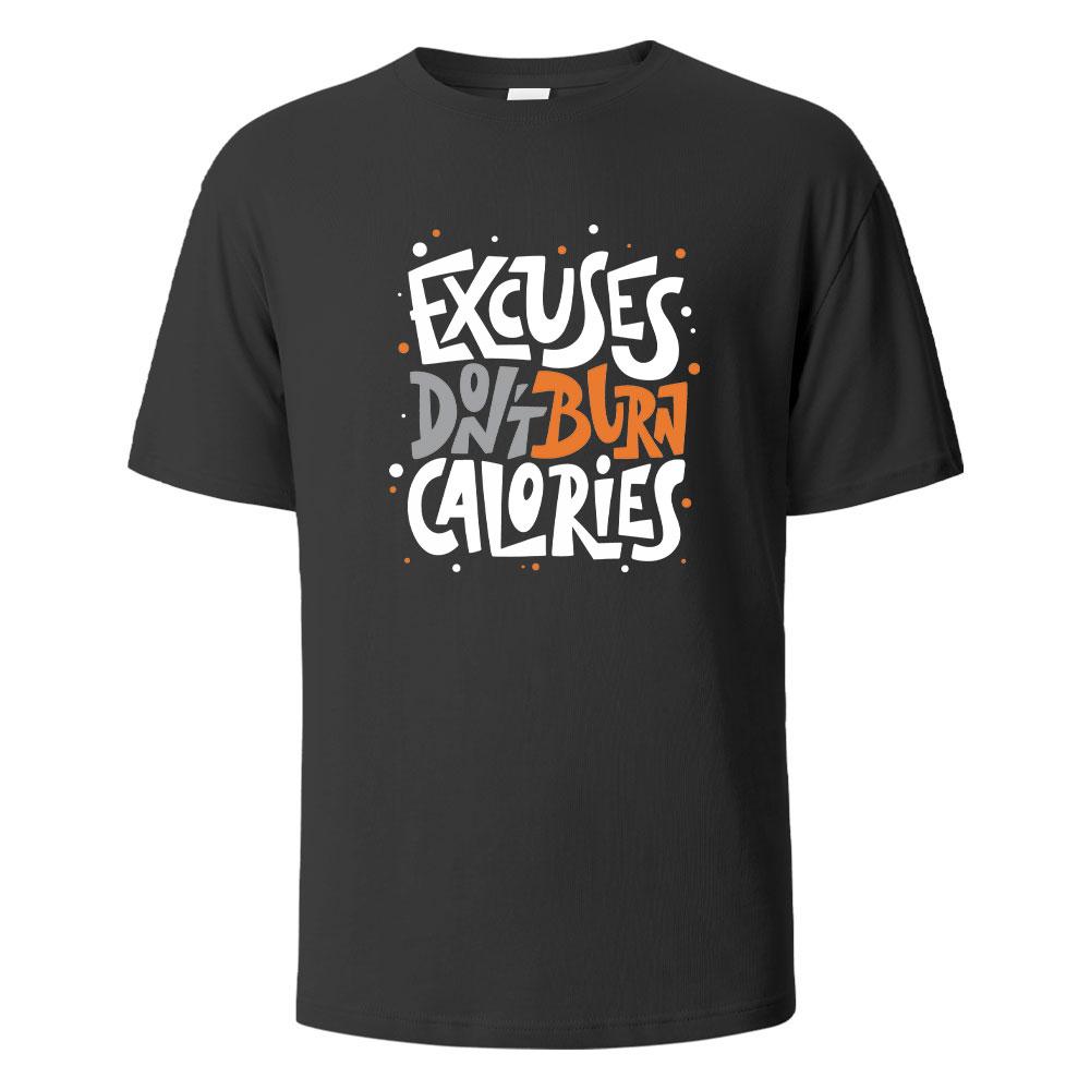 Ausreden verbrennen keine Kalorien Print T-Shirt Sommer T-Shirts für Männer Frauen 100% Baumwolle O-Ausschnitt Übergröße Lässig Kurzarm Tops