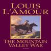 The Mountain Valley War by Louis LAmour Paperback Book 9780553250909