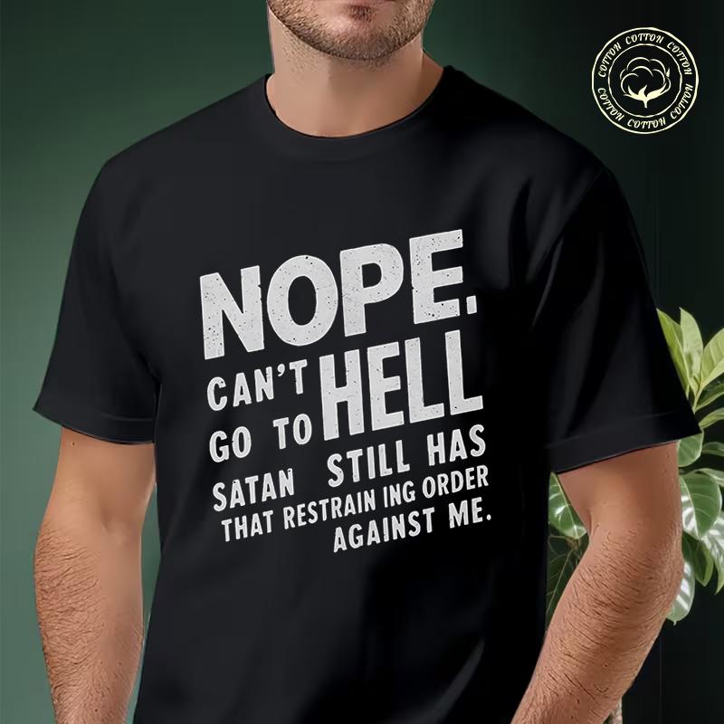 Men T-shirt High Quality Funny Cotton NOPE NOT GOING To HELL Printed Motorcycle Casual Cool Loo