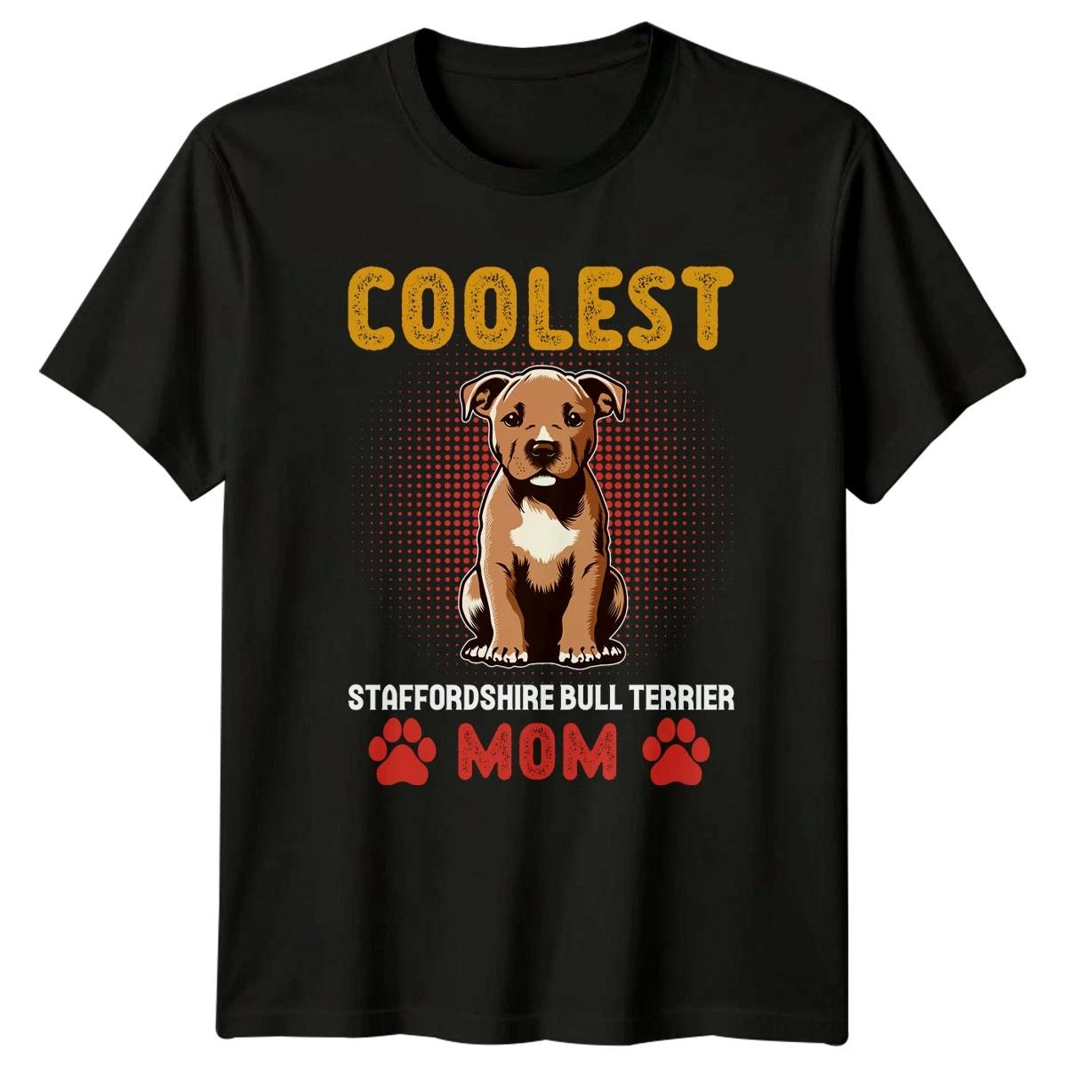Coolest Staffordshire Bull Terrier Mom Womens T-Shirt Staffy Owner S