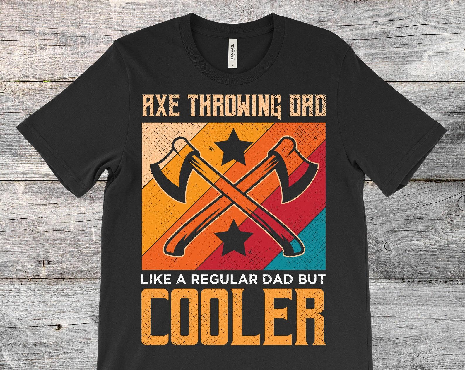 Cool Axe Throwing Dad Funny T-Shirt, Axes Hatchet Thrower Gift, Axe Throw Hobby Events Lover, Tournats Competition Costume, Present, 130