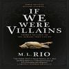 If We Were Villains Paperback – by M. L. Rio