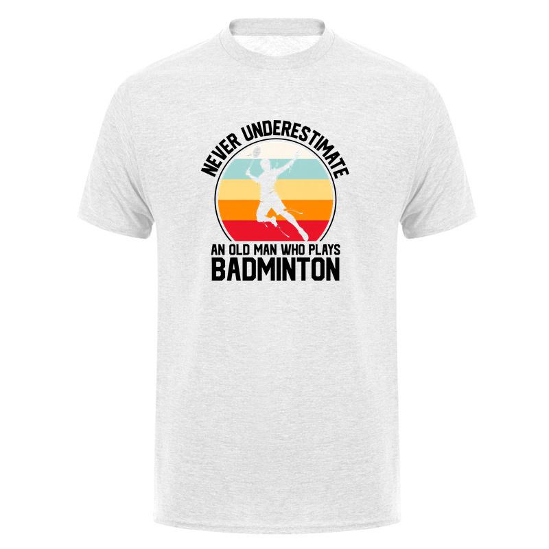 Never Underestimate An Old Unisex Who Plays Badminton T Shirt Retro Sunset Tshirts Sports Lover Gift Da844