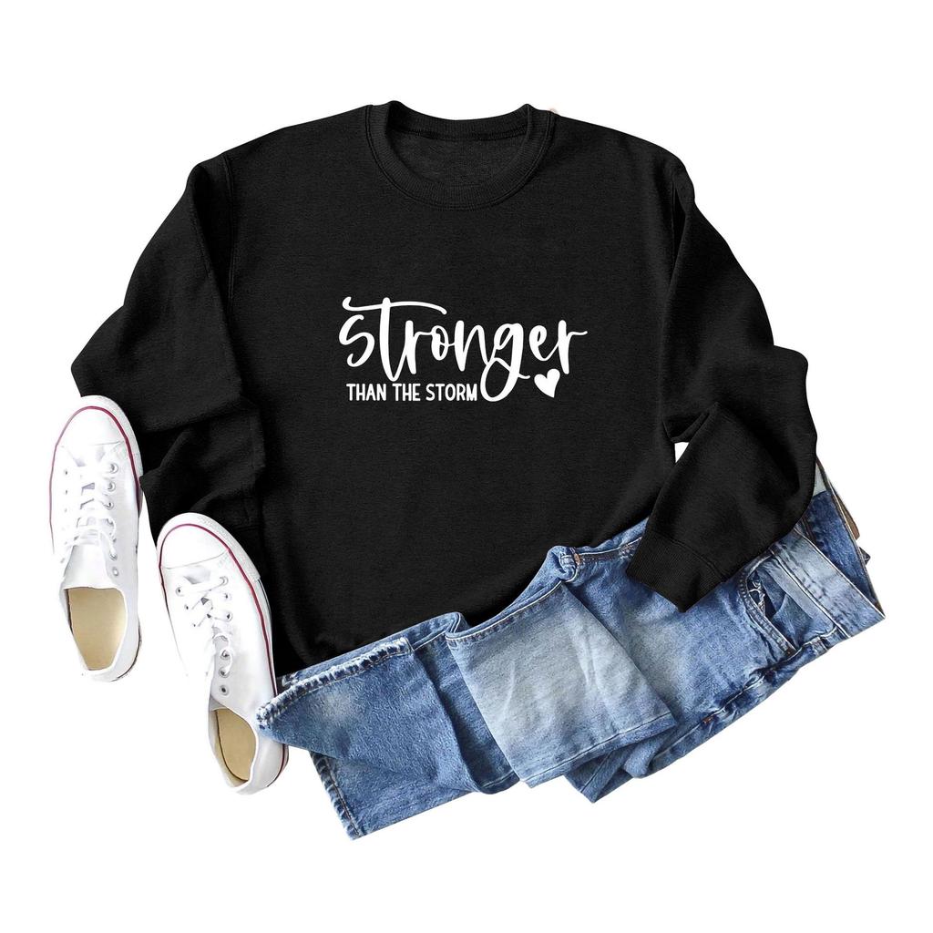 Stronger Than the Storm Printed Round Neck Sweatshirt - Autumn/Winter Collection