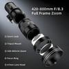 Super Telephoto Lens for Canon/Nikon/Sony - 420-800mm F/8.3-16 Long Focus Lens (Manual Zoom) for Manual Focus Dslr Cameras Lens