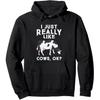 I Just Really Like Cows Ok Funny Rancher Farmer Pullover Hoodie