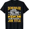 Funny Planner Scheduler Job Title T-Shirt