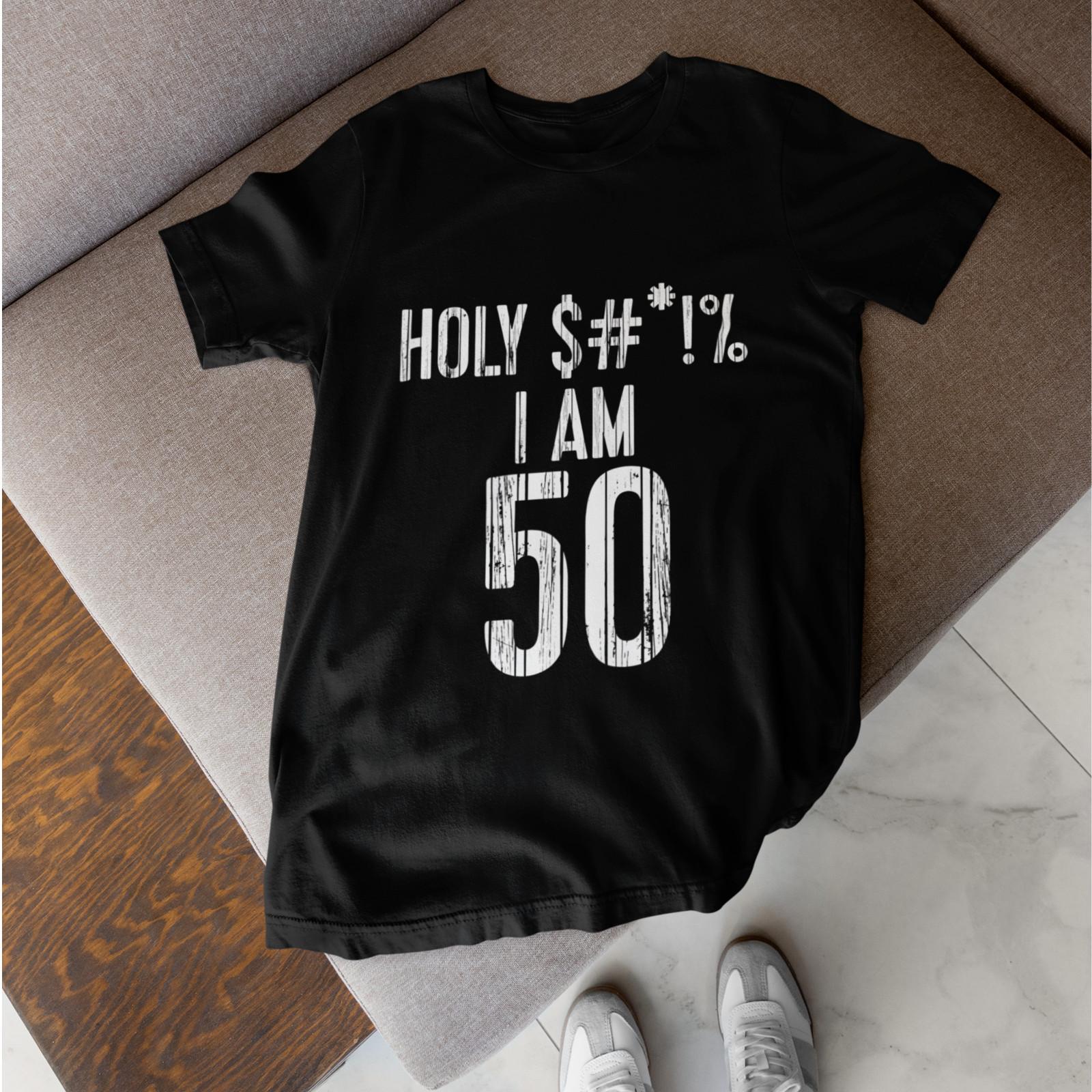 Holy Sht I Am 50 Funny 50th Birthday Shirt Gag Gift Tee Unisex S