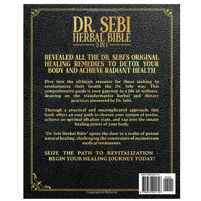 Dr. Sebi Herbal Bible: [3 IN 1] The Complete Guide To Harness Dr. Sebi's Healing Herbs for Deep Body Cleansing and Lifelong Vitality