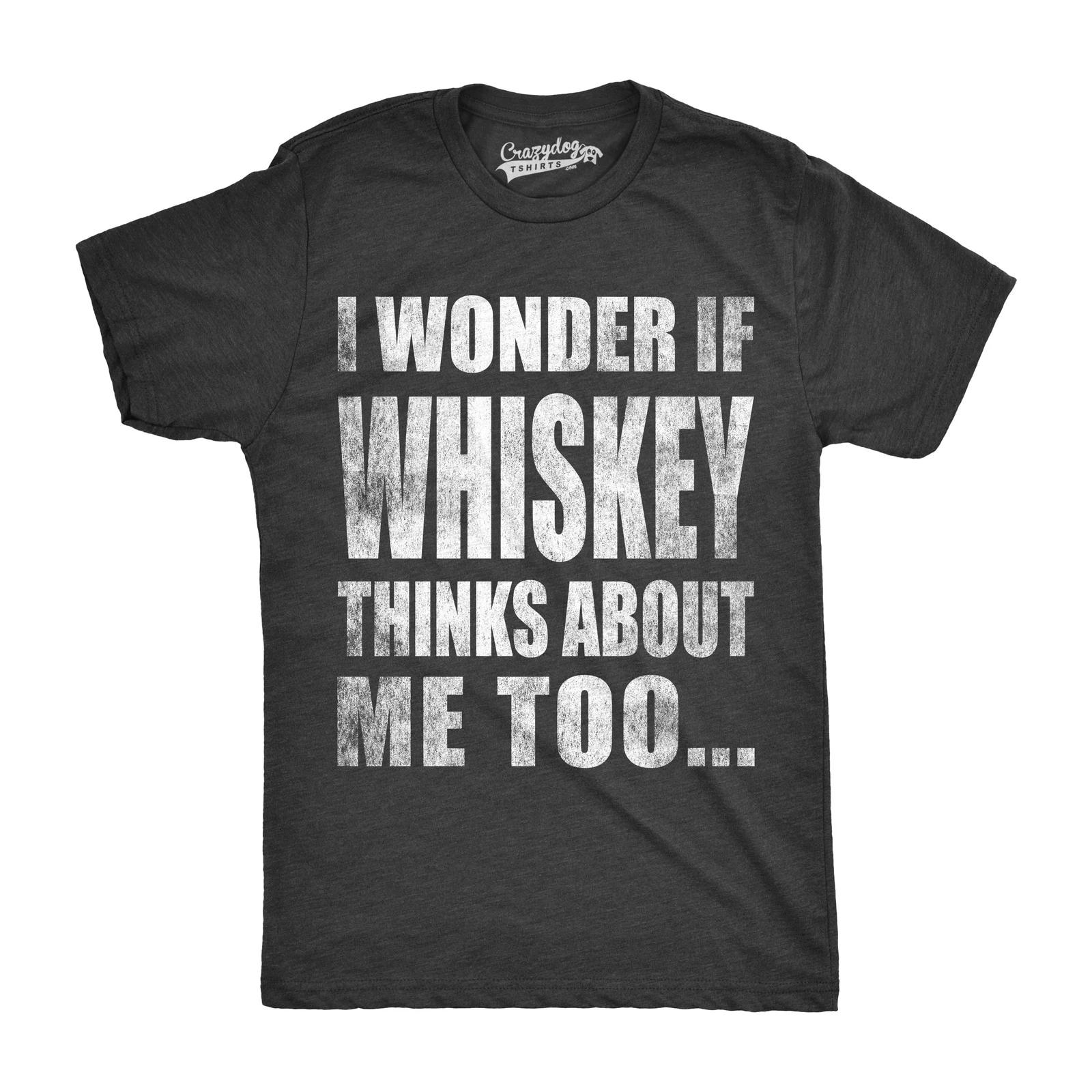 Mens I Wonder If Whiskey Thinks About Me Too Funny Drinking Alcohol T shirt L