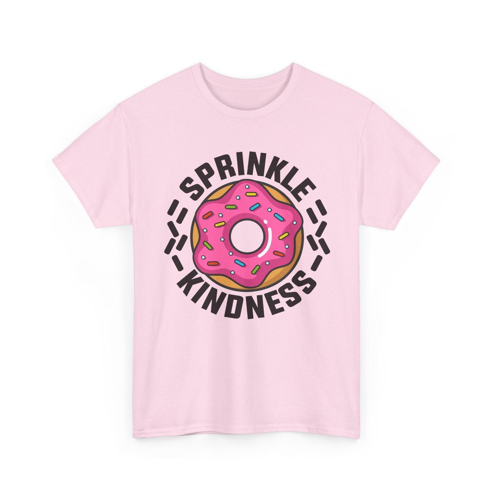 Donut T-Shirt, Sprinkle Kindness Donuts Sweet Food Lovers Snack Men Shirt XL