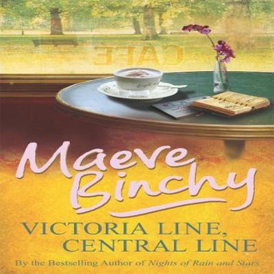 Victoria Line Central Line by Maeve Binchy Paperback Book 9780099498636