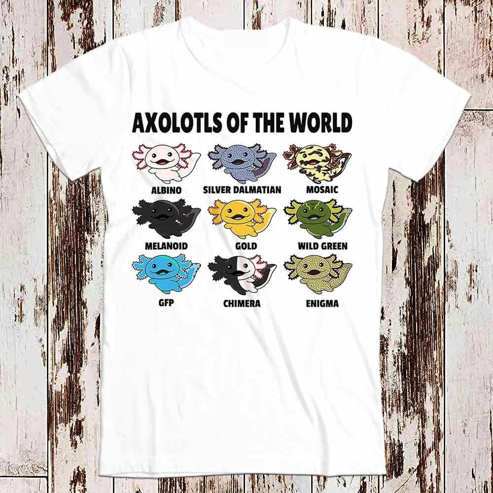 Axolotls Of The World Sweet Animals Kawaii Axolotl T Shirt 8988 2XL
