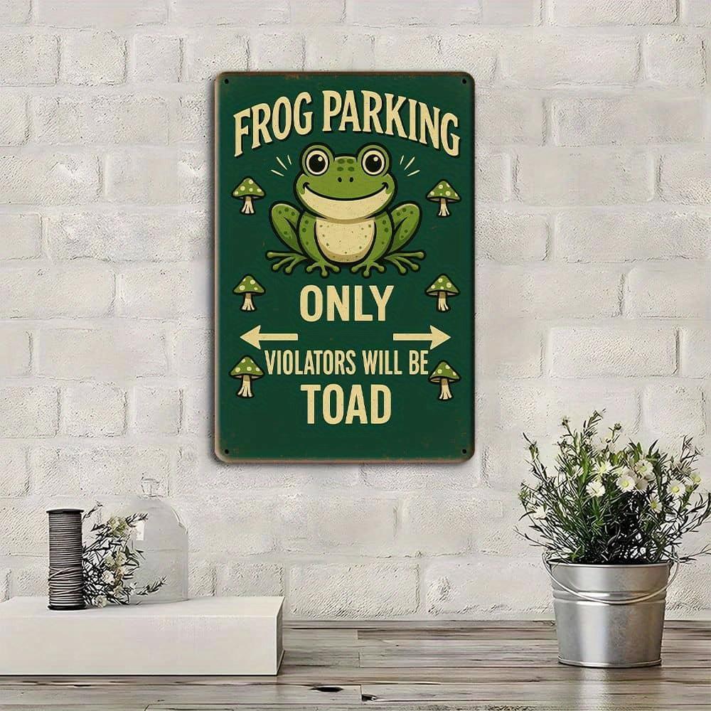 "Frog Parking Only" Humorous Metal Sign, 8x12 Inch.