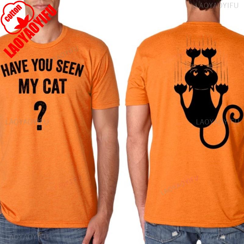HAVE YOU SEEN MY CAT Halloween Cat Tshirt Funny Spooky Funy Person Tee Gift Cat Shirt for Women Men Letter Pattern Print Tees