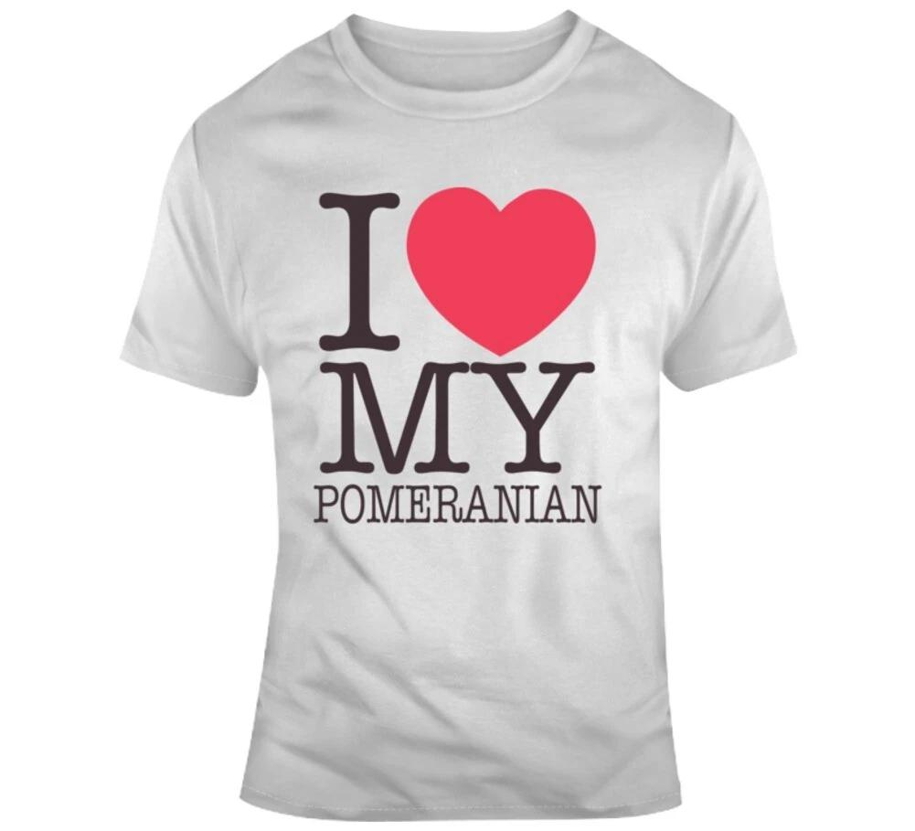 I Love My Pomeranian Dog Gift T Shirt XL
