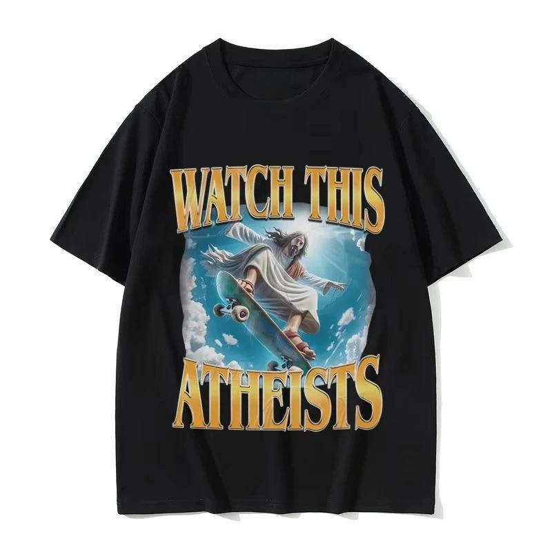 

Funny Watch This Atheists Jesus Skateboarding Meme Tshirt Women Fashion Casual T Shirts Female Vintage Summer Short Sleeve S