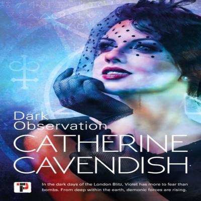 Dark Observation by Catherine Cavendish Paperback Book 9781787586826