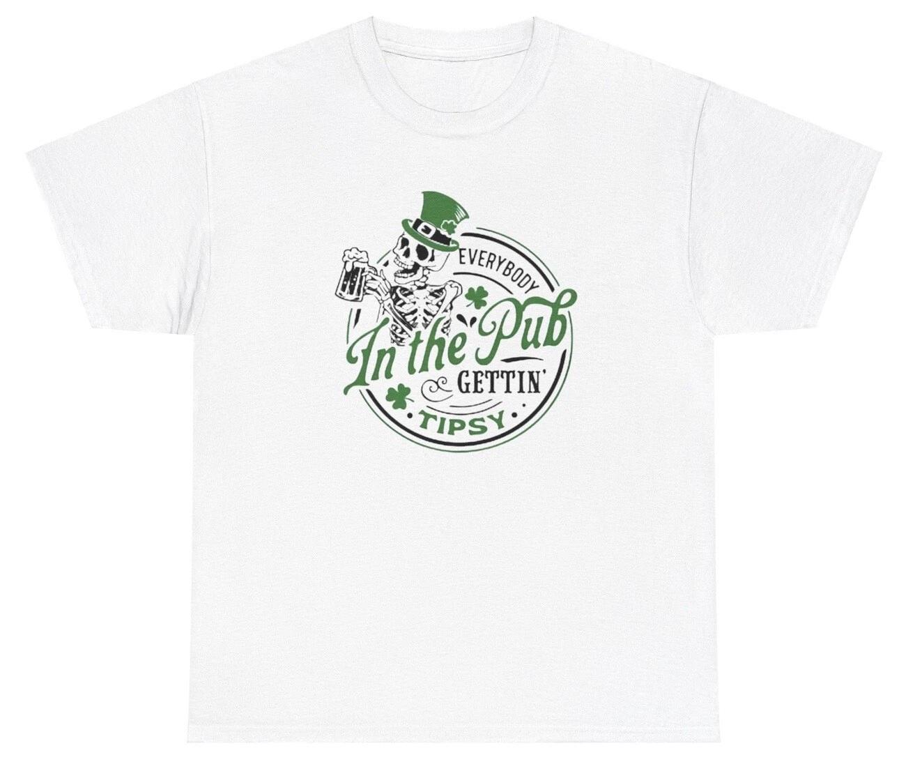 Everybody In The Pub Getting Tipsy Skeleton T Shirt Funny St Patty Patricks Tee XXXXL