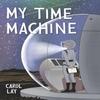 My Time Machine by Carol Lay Hardback Book 9781683969983