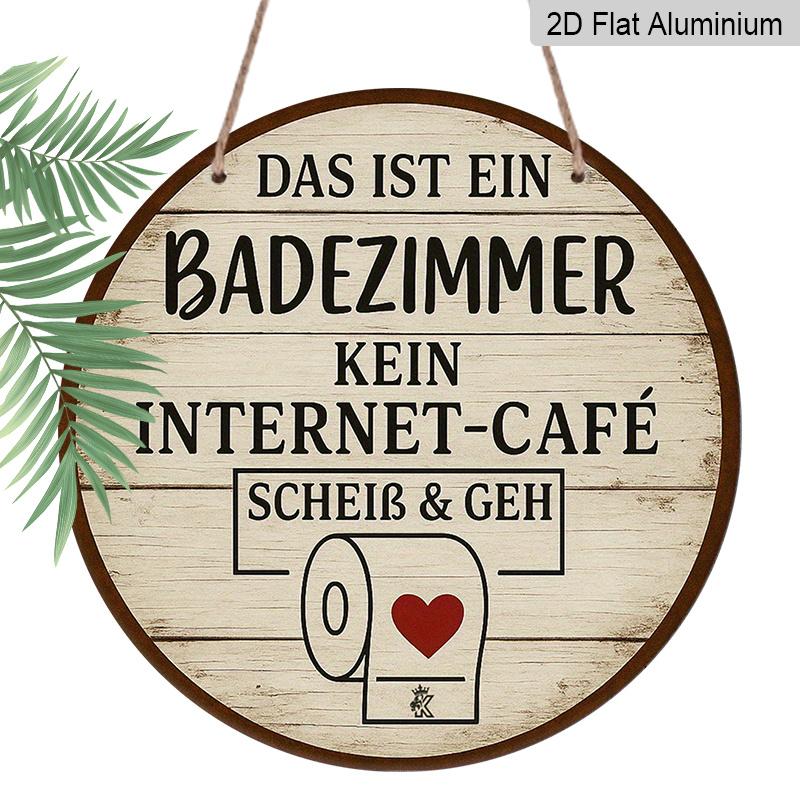 2D Flat, 1pc Round Aluminum Bathroom Sign, Funny German Quote Das Ist Ein Badezimmer Kein Internet-Cafe , Rustic Wood Grain Print with Toilet Paper 7.87×7.87inch