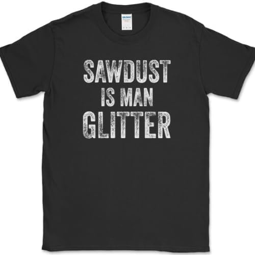Sawdust is Man Glitter Men T Shirt Funny Construction Handy Man Tee 4XL чёрный