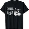 Lustiges Gabelstapler-zertifizierter Gabelstaplerfahrer Gabelstaplerfahrer Geschenk Unisex T-Shirt