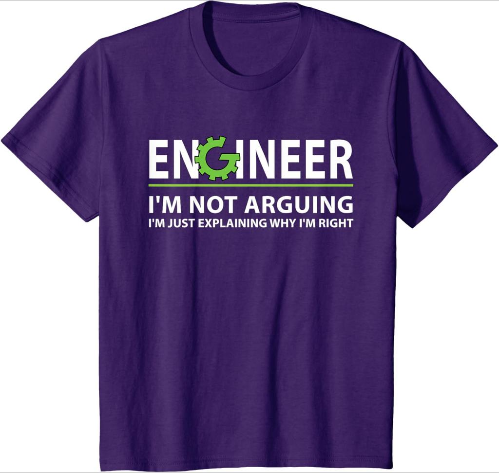 Funny Engineer Im Not Arguing Apparel EngineerIm Just Explaining Why Im Right design100 cotton printed mens Tshirt