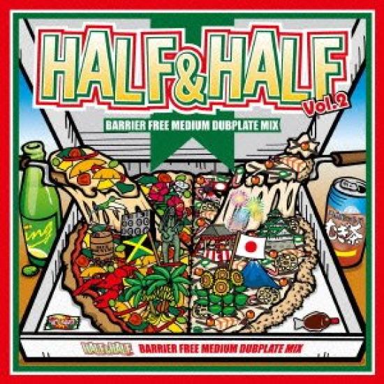 

HALF HALF DUBPLATE & Vol.2 -MEDIUM MIX-
