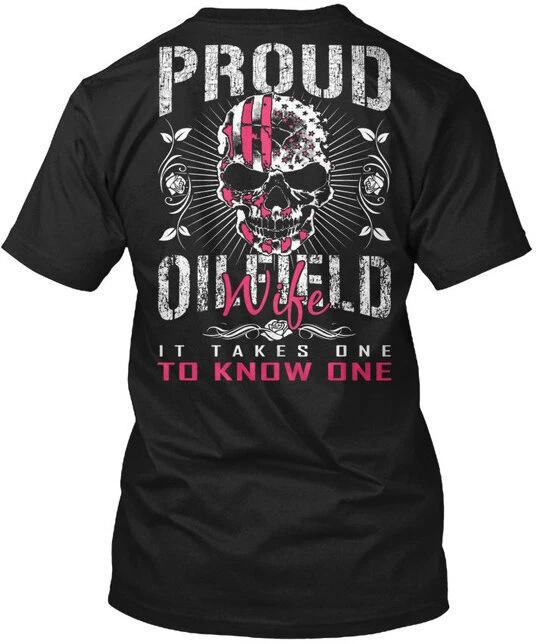 Proud Oilfield Wife T shirt Made in the USA Size S to 5XL 2XL